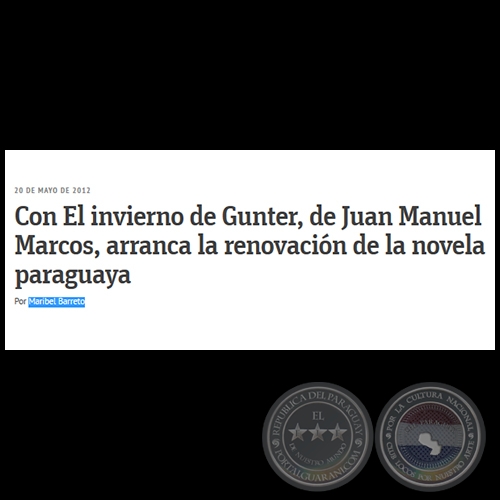 CON EL INVIERNO DE GUNTER, DE JUAN MANUEL MARCOS, ARRANCA LA RENOVACIN DE LA NOVELA PARAGUAYA - Por MARIBEL BARRETO - Domingo, 20 de Mayo de 2016